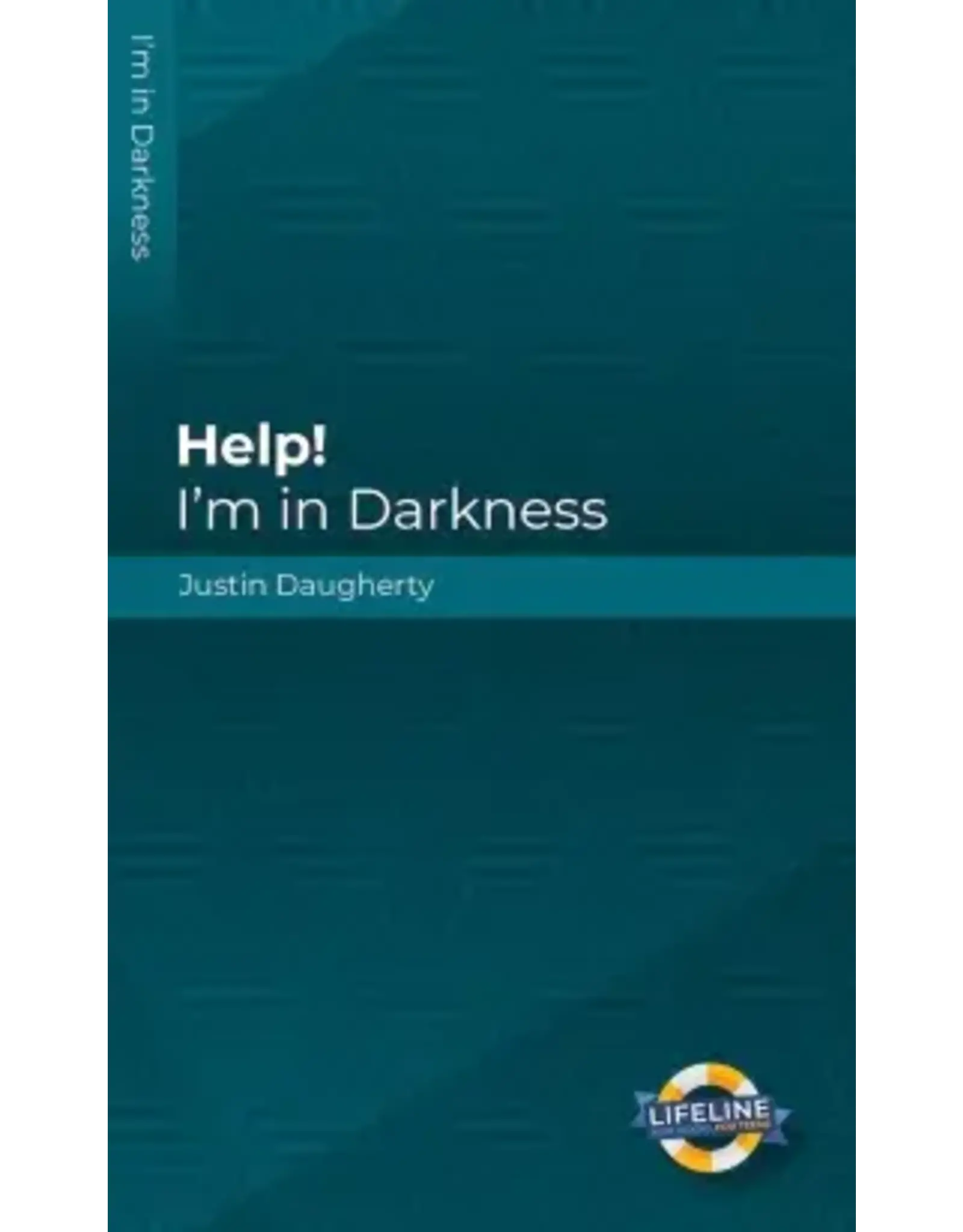 Juston Daugherty Help! I'm In Darkness (Teens)