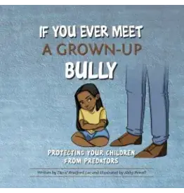 David Bradford Lee If You Ever Meet a Grown-Up Bully