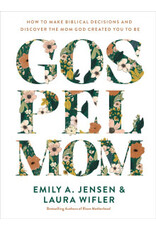 Emily A. Jensen & Laura Wifler Gospel Mom