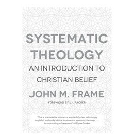 John Frame Systematic Theology - John Frame