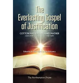 Cotton Mather/ Richard Mather The Everlasting Gospel of Justification