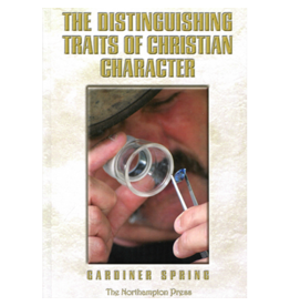 Gardiner Spring The Distinguishing Traits of Christian Character