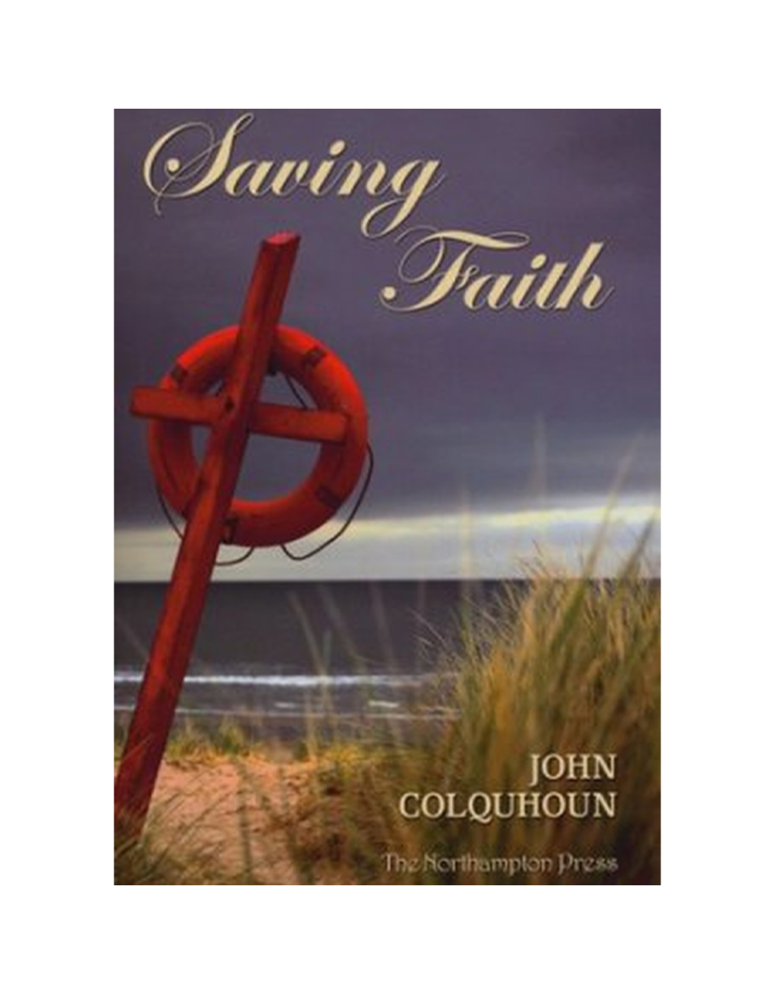 John Colquhoun Saving Faith