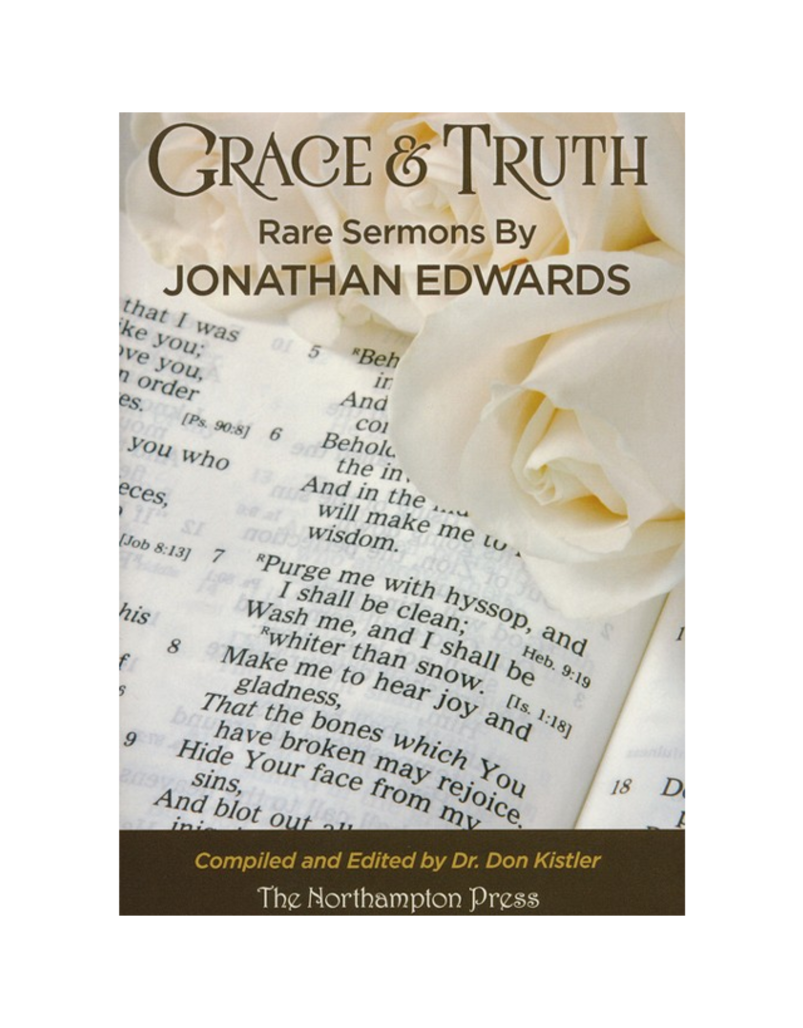 Jonathan Edwards Grace and Truth: Rare Sermons by Jonathan Edwards