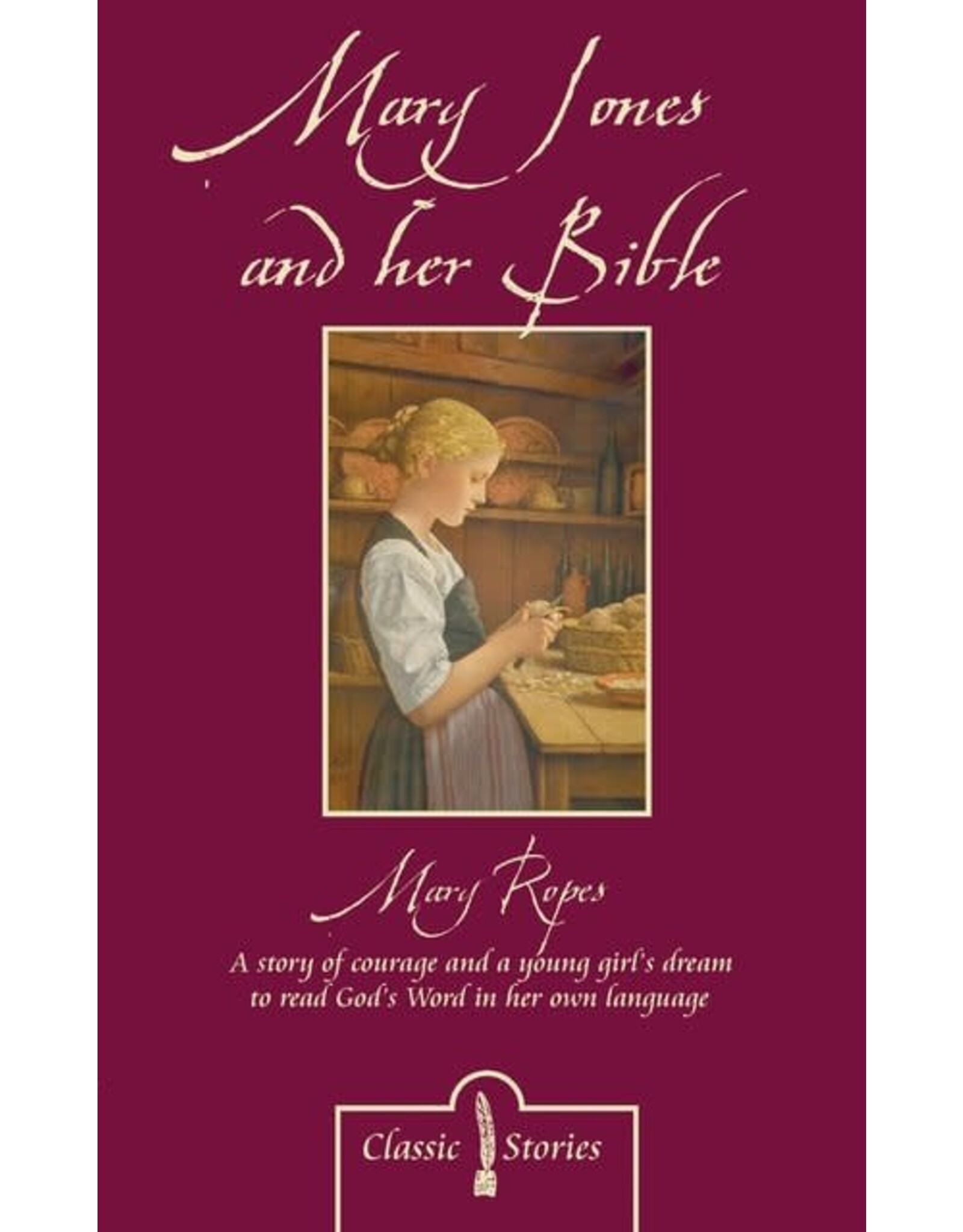 Mary Ropes Mary Jones and Her Bible (CF)