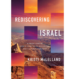Kristi McLelland Rediscovering Israel