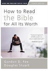 Gordon D Fee How to Read the Bible for all It's Worth