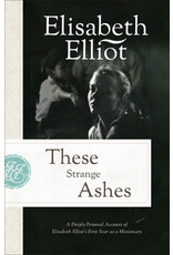Elisabeth Elliot These Strange Ashes