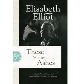 Elisabeth Elliot These Strange Ashes