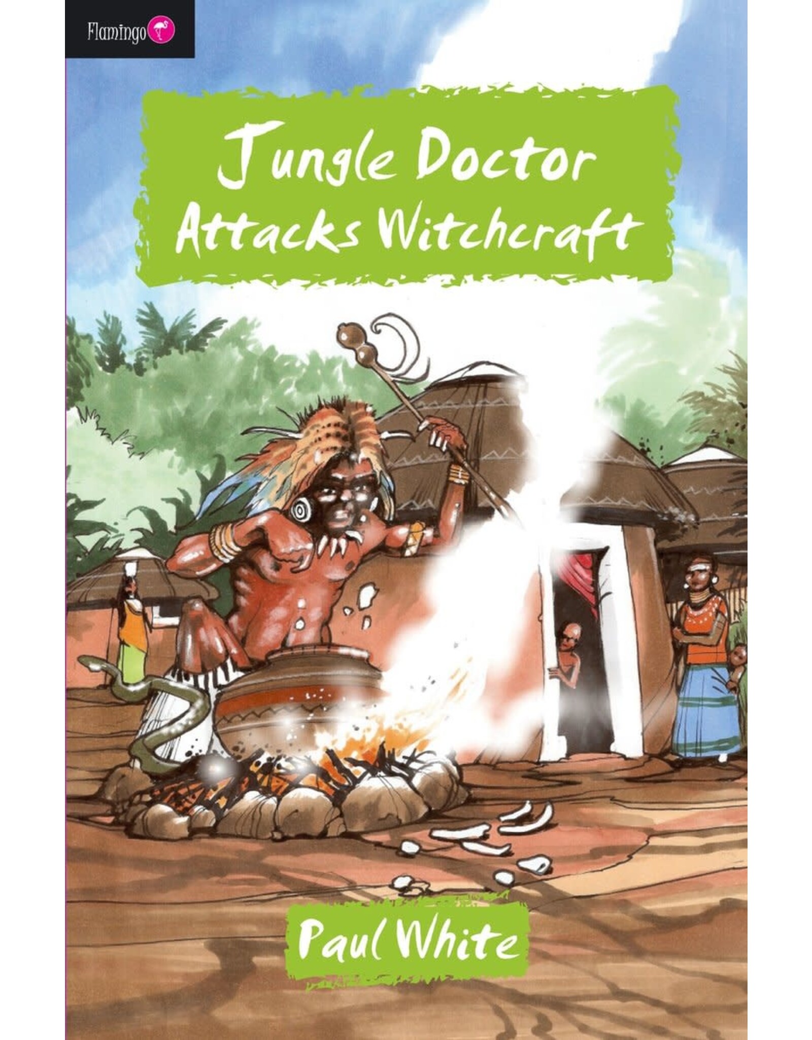 Paul White Jungle Doctor Attacks Witchcraft