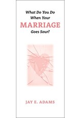 Jay Adams What Do You Do When Your Marriage Goes Sour?