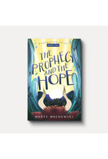 Marty Machowski The Prophecy and the Hope: Redemption Tales, Book 2