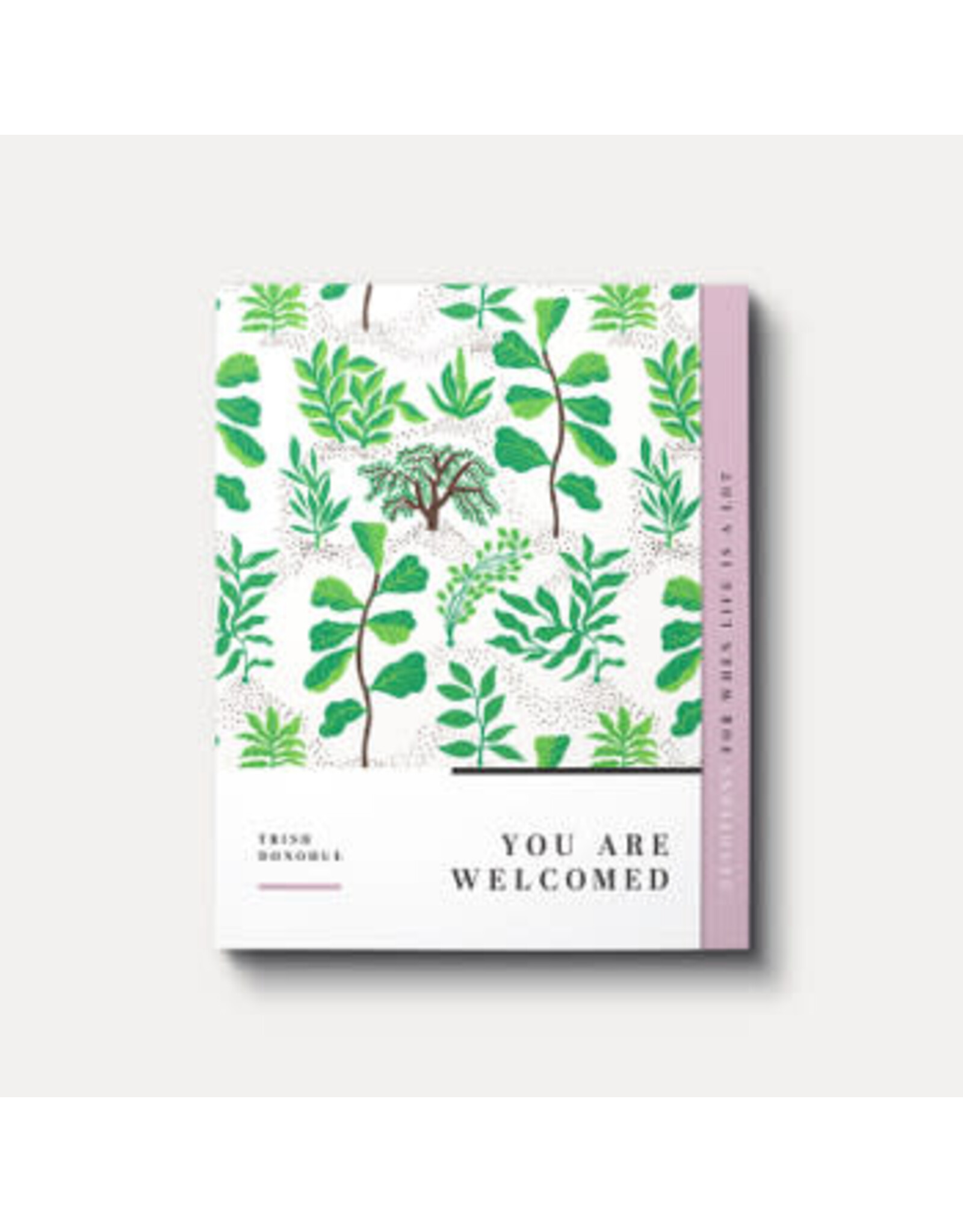Trish Donohue You Are Welcome-Devotions for When Life is a Lot