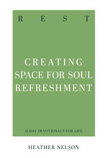 Heather Nelson Rest - Creating Space for Soul Refreshment