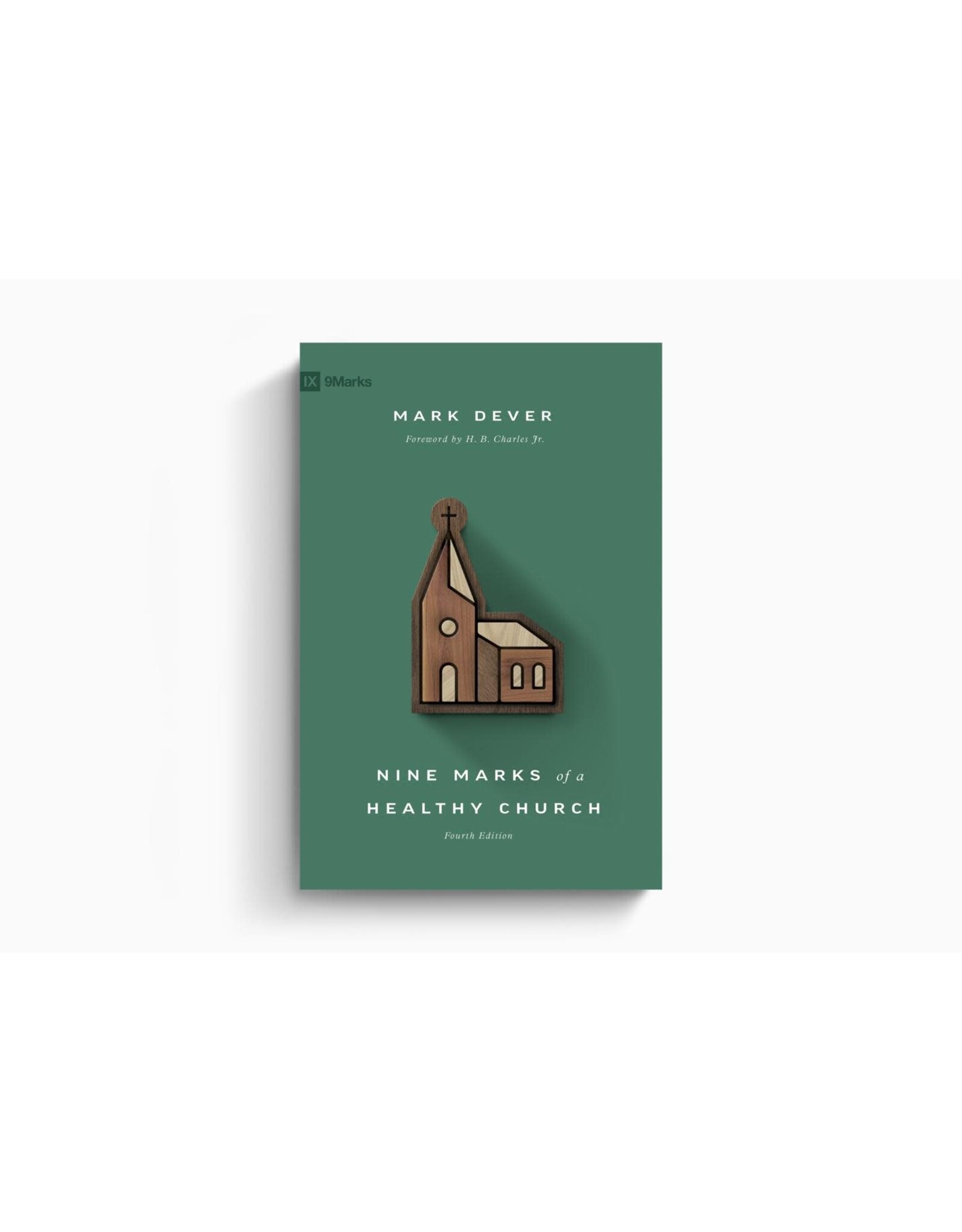 Mark Dever Nine Marks of a Healthy Church