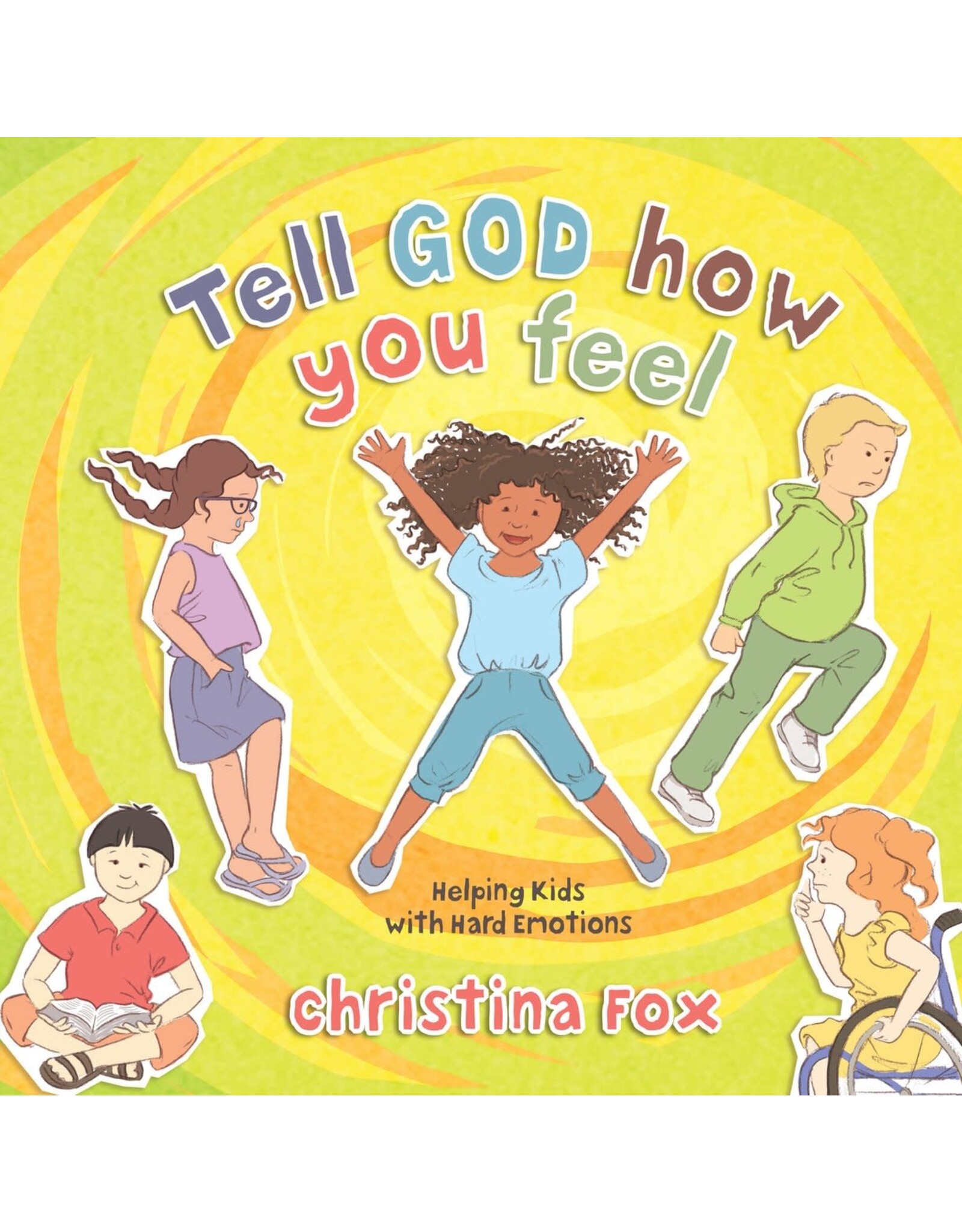 Christina Fox Tell God How You Feel