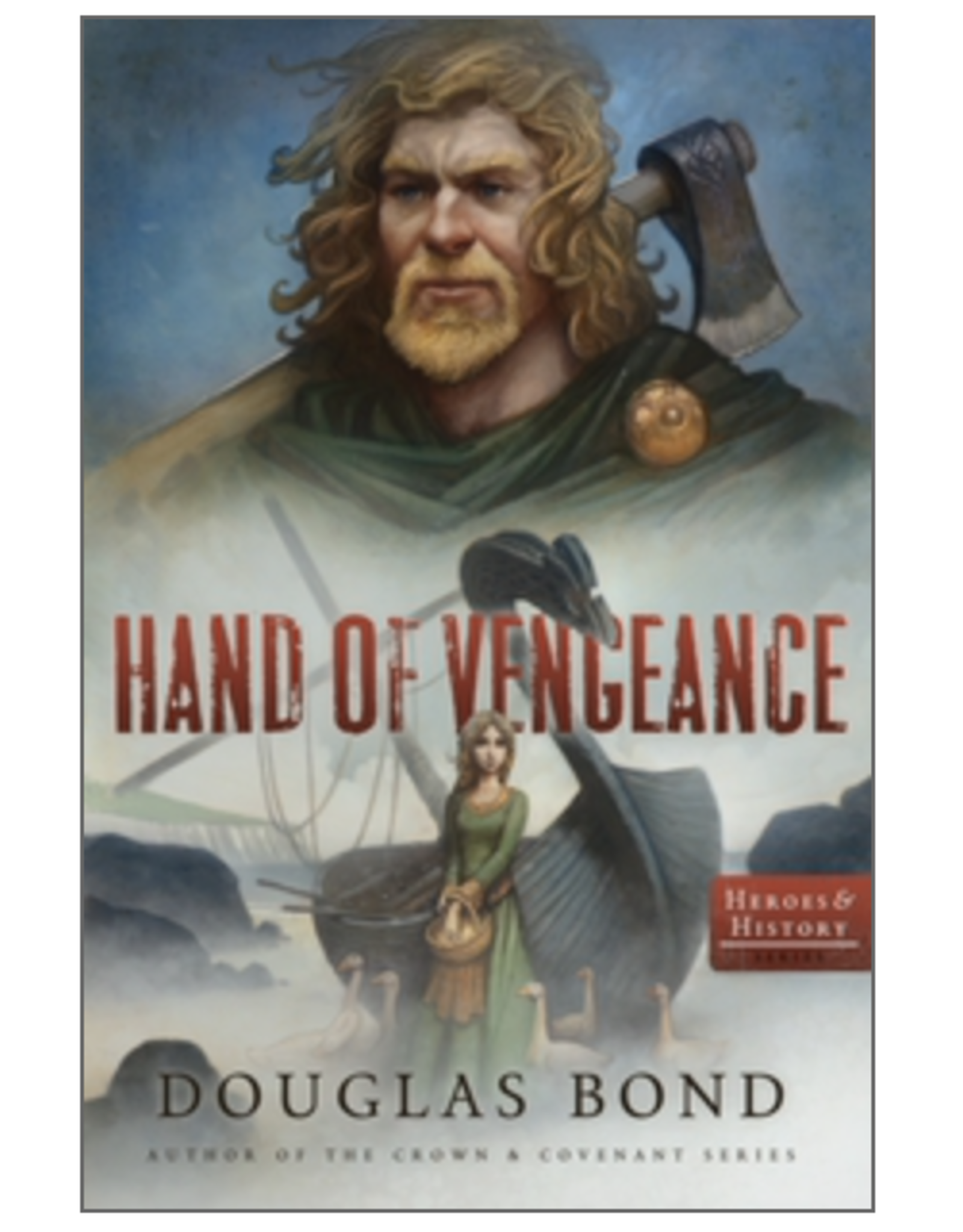 Douglas Bond Hand of Vengeance - Heroes & History