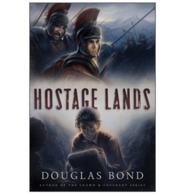 Douglas Bond Hostage Lands - Heroes & History