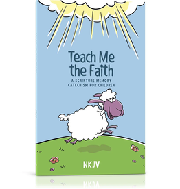 Teach Me the Faith - NKJV