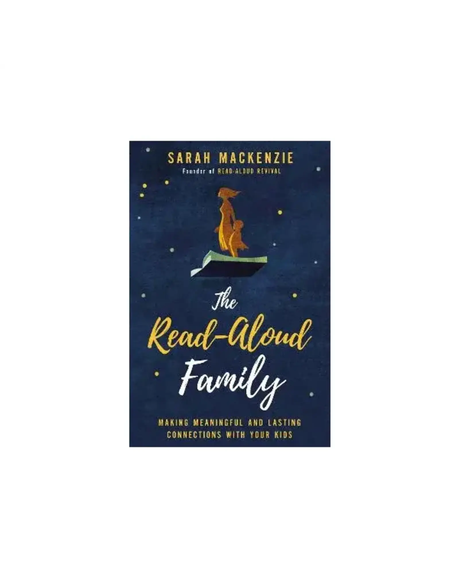Sarah MacKenzie The Read-Aloud Family