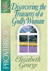 Elizabeth George Discovering the Treasures of a Godly Woman