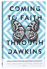 Denis Alexander Coming to Faith Through Dawkins