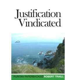 Robert Traill Justification Vindicated