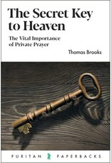 Thomas Brooks The Secret Key to Heaven (Puritan Paperbacks)