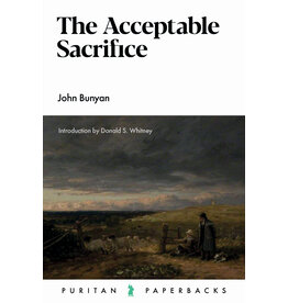 John Bunyan The Acceptable Sacrifice(Puritan Paperbacks)