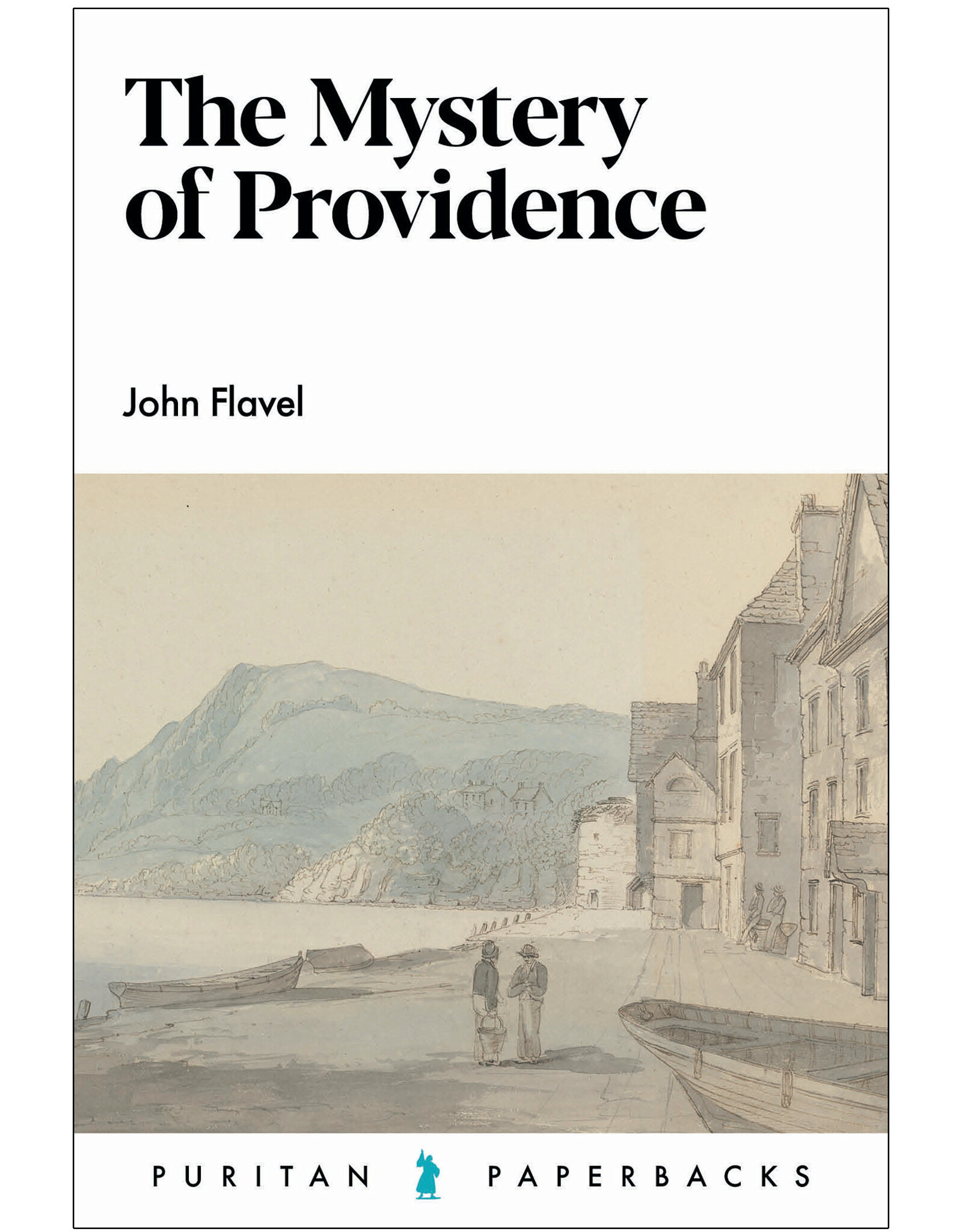 John Flavel The Mystery of Providence(Puritan Paperbacks)
