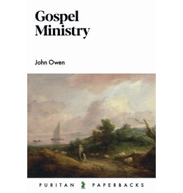 John Owen Gospel Ministry (Puritan Paperback)