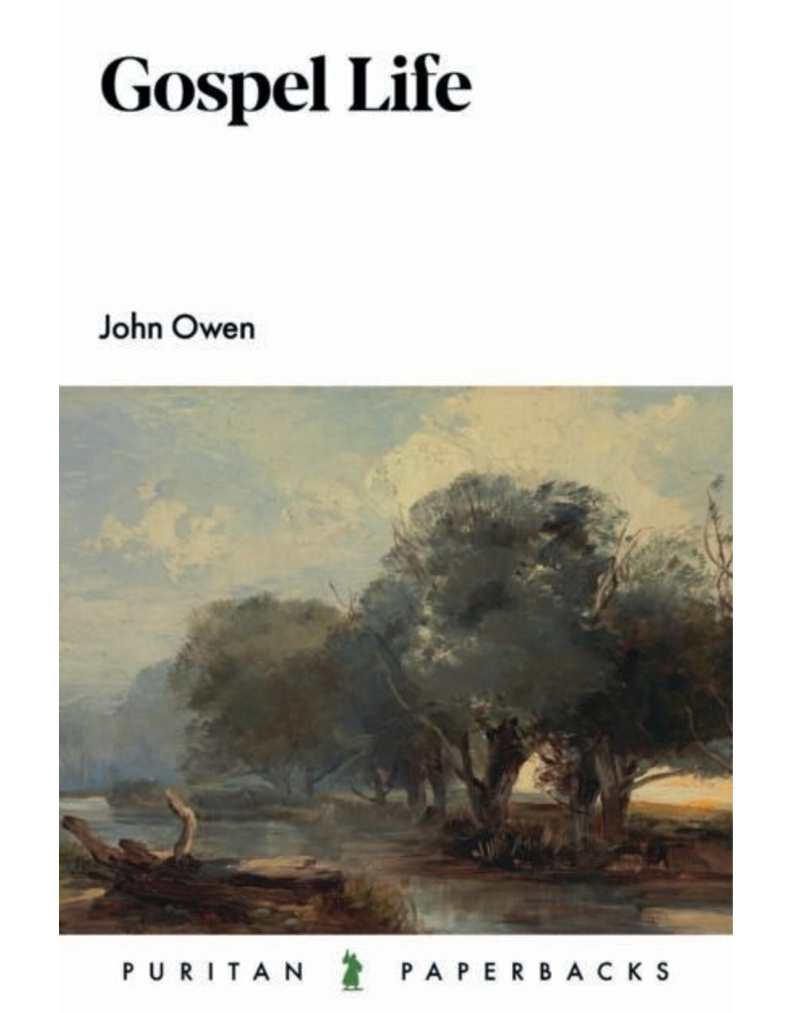 John Owen Gospel Life (Puritan Paperback)