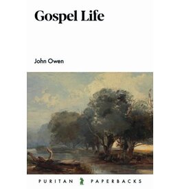 John Owen Gospel Life (Puritan Paperback)