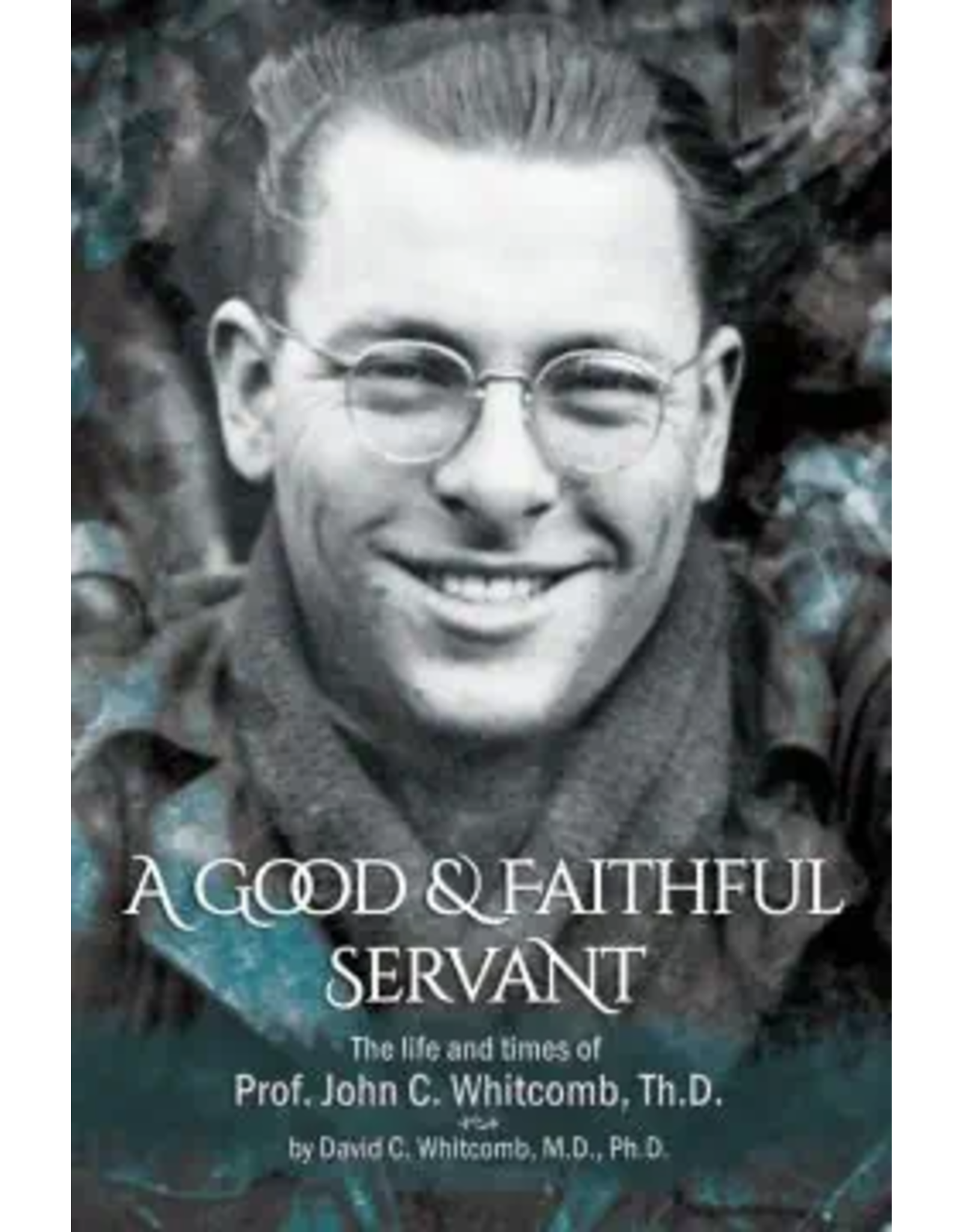 David C. Whitcomb A Good and Faithful Servant