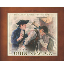 Simonetta Carr John Newton - Christian Biographies for Young Readers