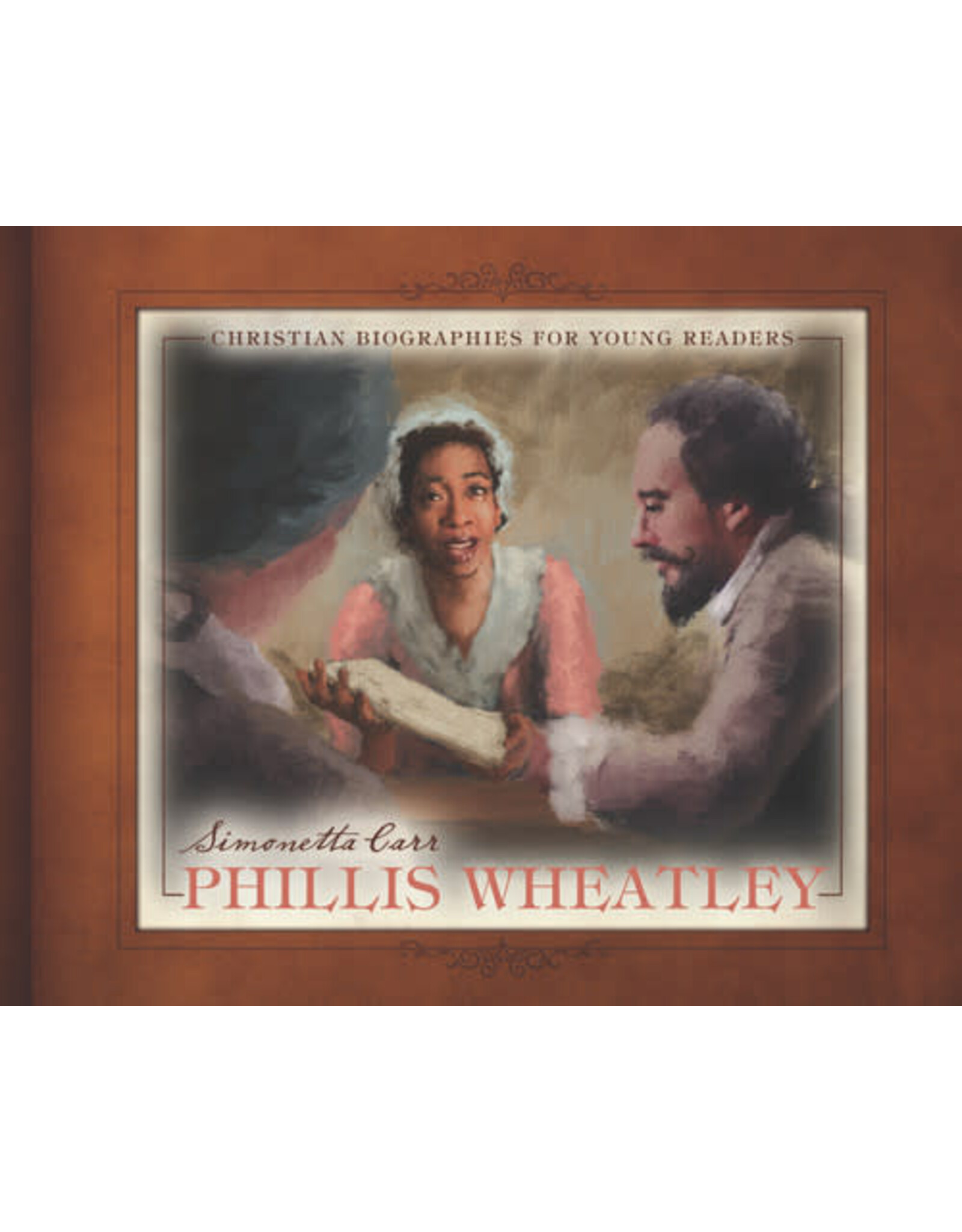 Simonetta Carr Phillis Wheatley - Christian Biographies for Young Readers