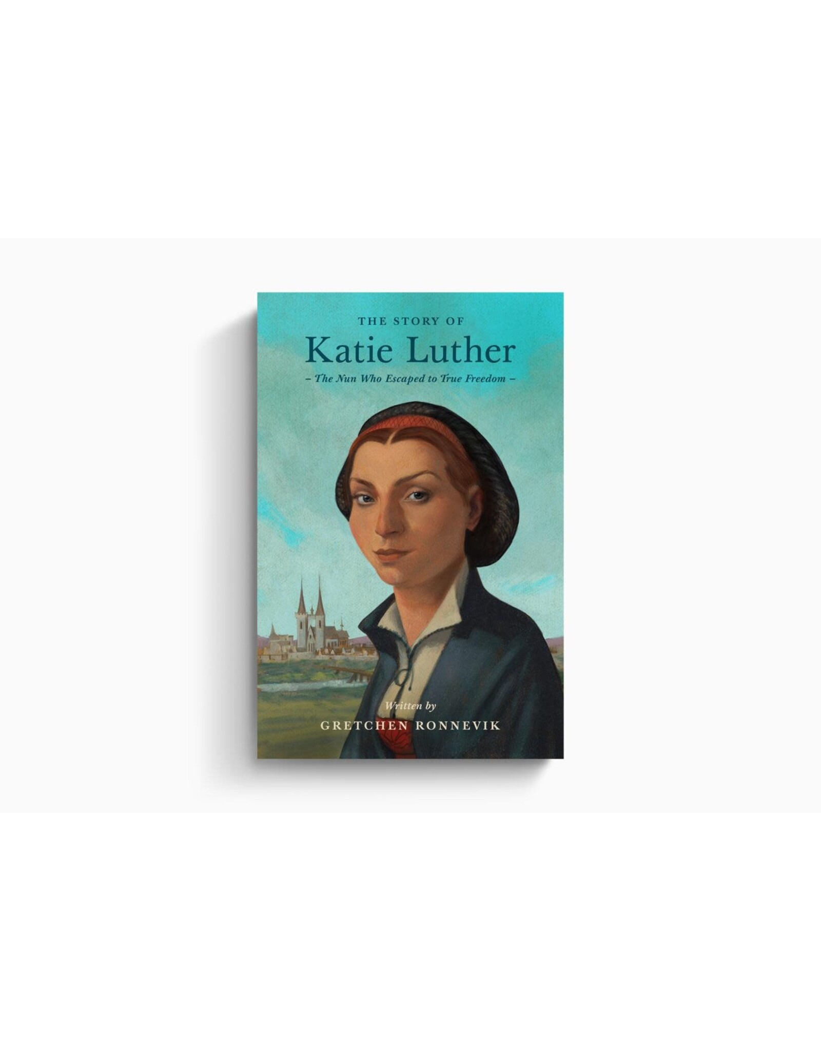 Gretchen Ronnevik The Story of Katie Luther
