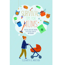Elizabeth El Mostain Survival Tips for Mums