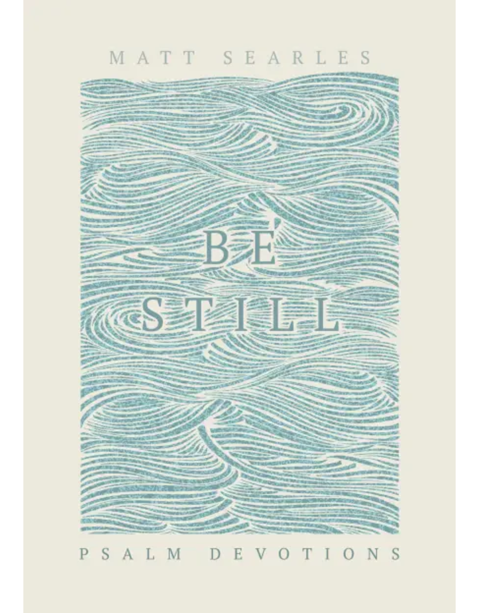 Matt Searles Be Still