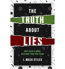 J Mack Stiles The Truth About Lies