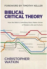 Christopher Watkin Biblical Critical Theory