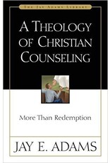 Jay Adams A Theology of Christian Counseling