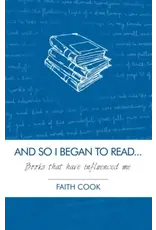 Faith Cook And So I Began to Read