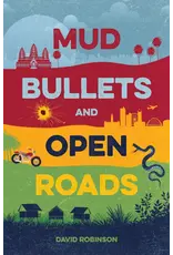 David Robinson Mud Bullets and Open Roads