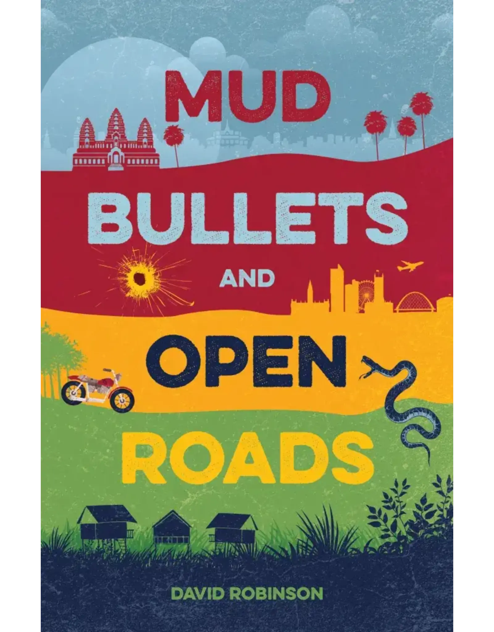 David Robinson Mud Bullets and Open Roads