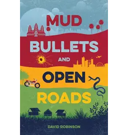 David Robinson Mud Bullets and Open Roads