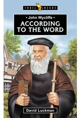 David Luckman John Wycliffe - According to the Word