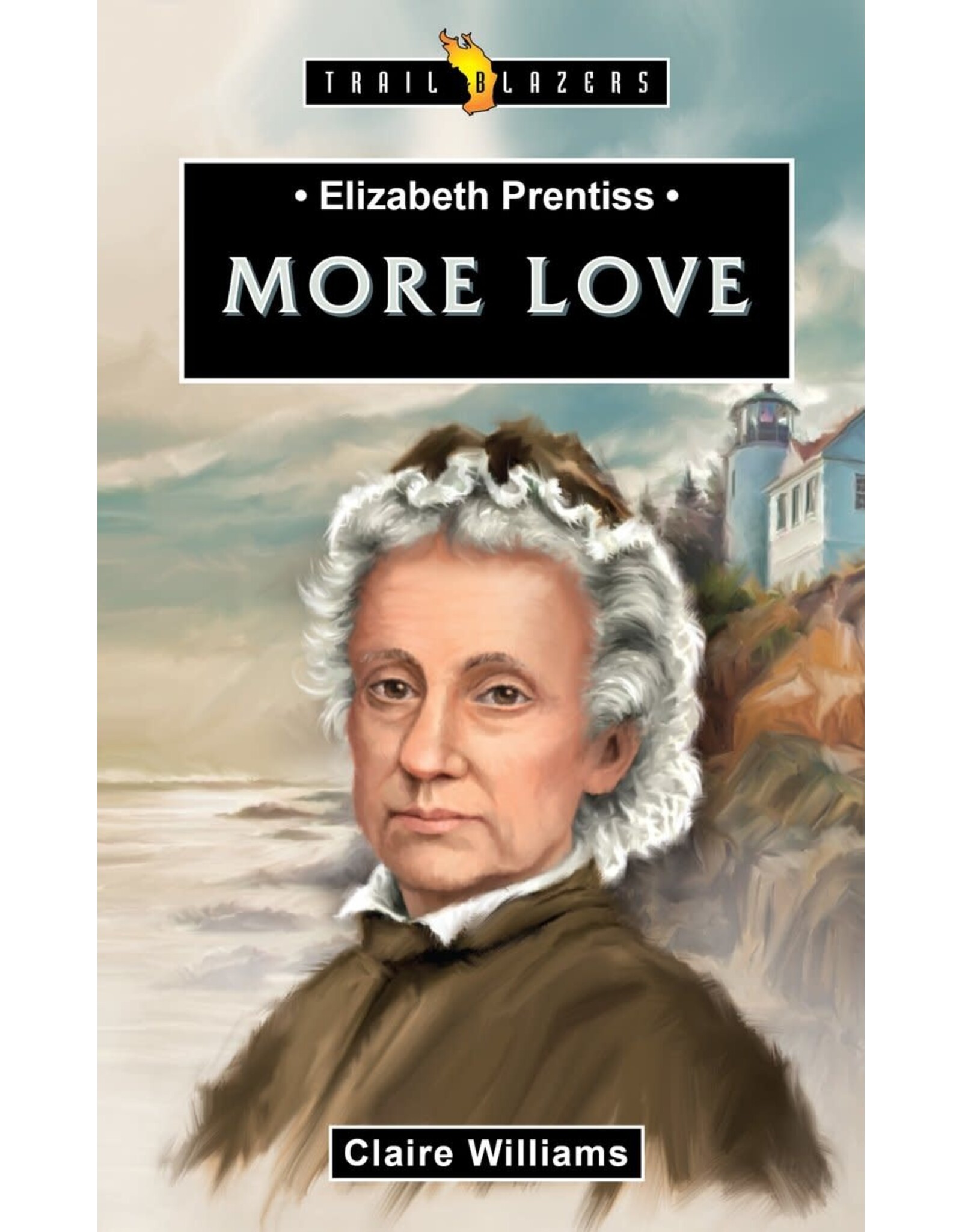 Claire Williams Elizabeth Prentiss - More Love (Trailblazers)