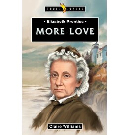 Claire Williams Elizabeth Prentiss - More Love (Trailblazers) Claire Williams Elizabeth Prentiss - More Love (Trailblazers)