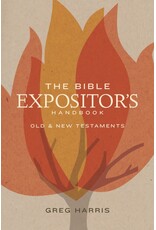 Greg Harris The Bible Expositor's Handbook